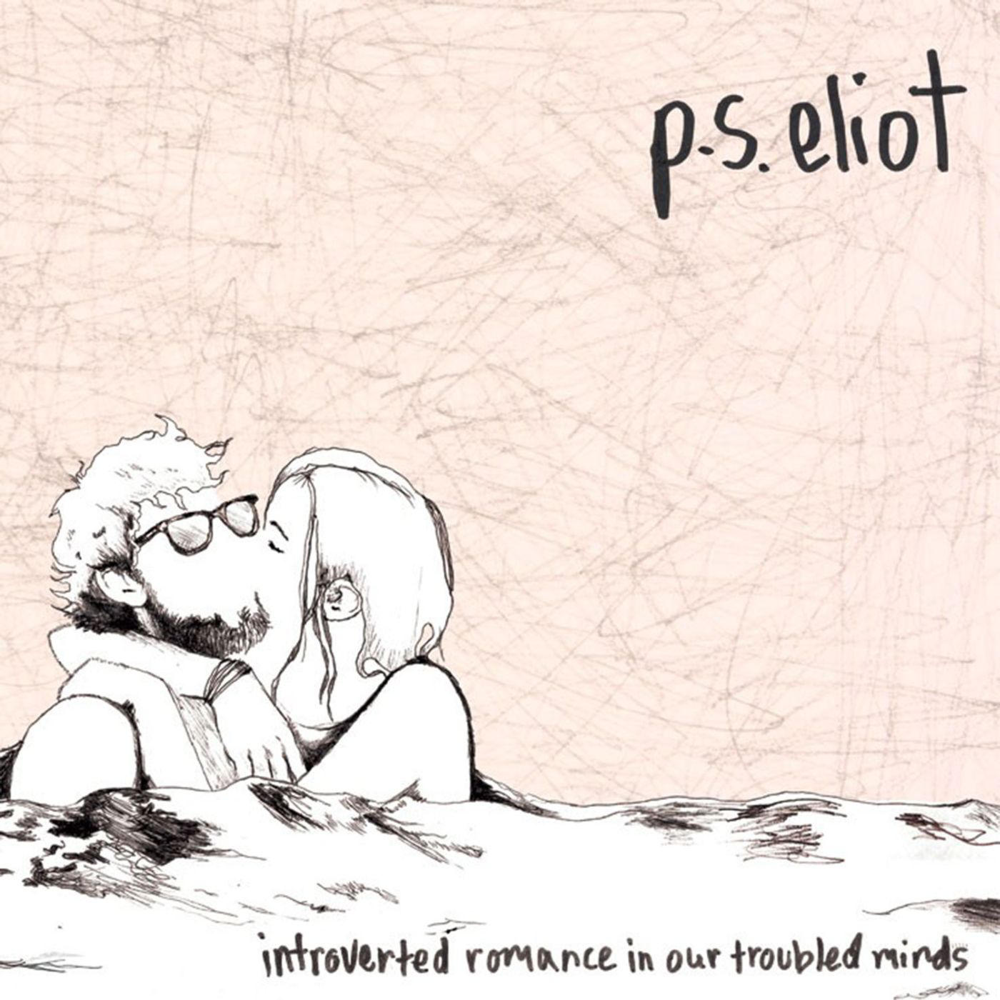 PS Eliot - Introverted Romance in Our Troubled Minds