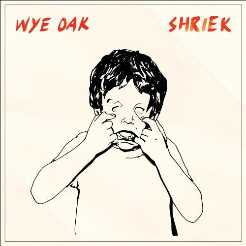 Wye Oak  - Shriek