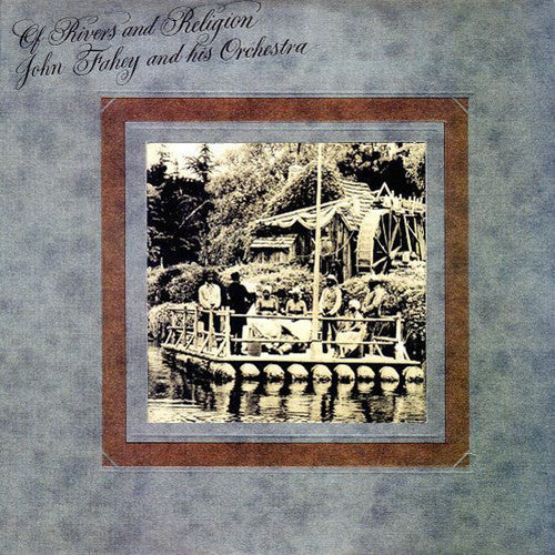 John Fahey - Of Rivers and Religion
