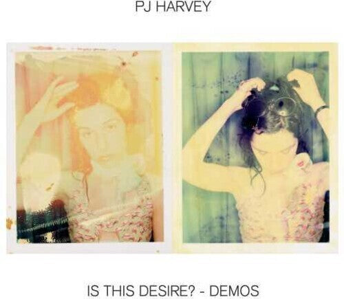 PJ Harvey - Is This Desire? Demos