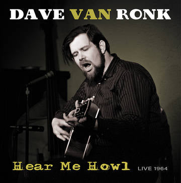 Dave Van Ronk - Hear Me Howl (RSD)