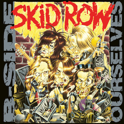 Skid Row	 - 	B-Side Ourselves EP