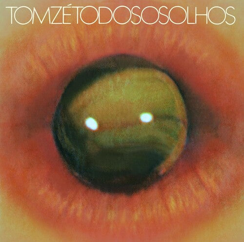Tom Zé -  Todos Os Olhos
