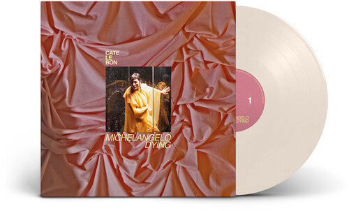 Cate Le Bon - Michelangelo Dying