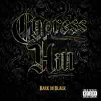 Cypress Hill - Back In Black