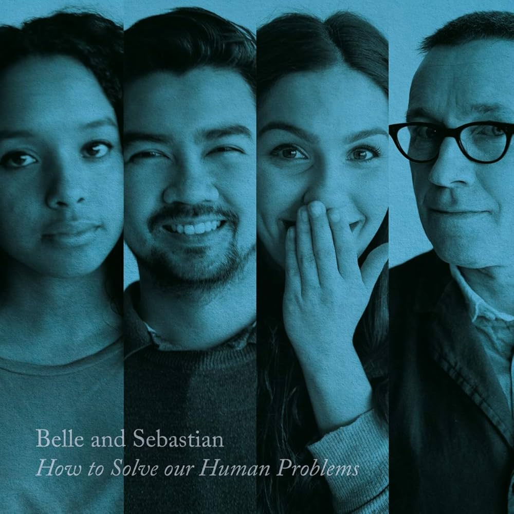 Belle & Sebastian - How To Solve Our Human Problems