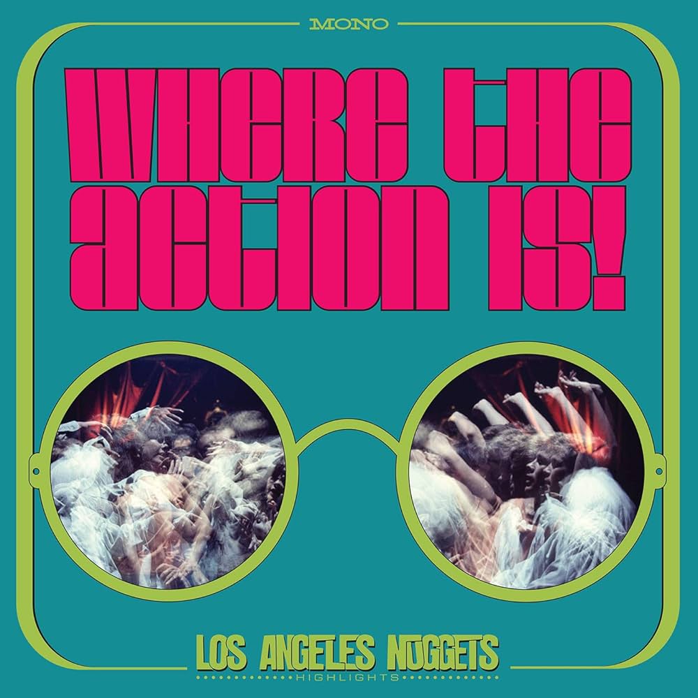 Various Artists - Where The Action Is! Los Angeles Nuggets Highlights [2LP] (first time on vinyl, limited to 2200, indie exclusive)