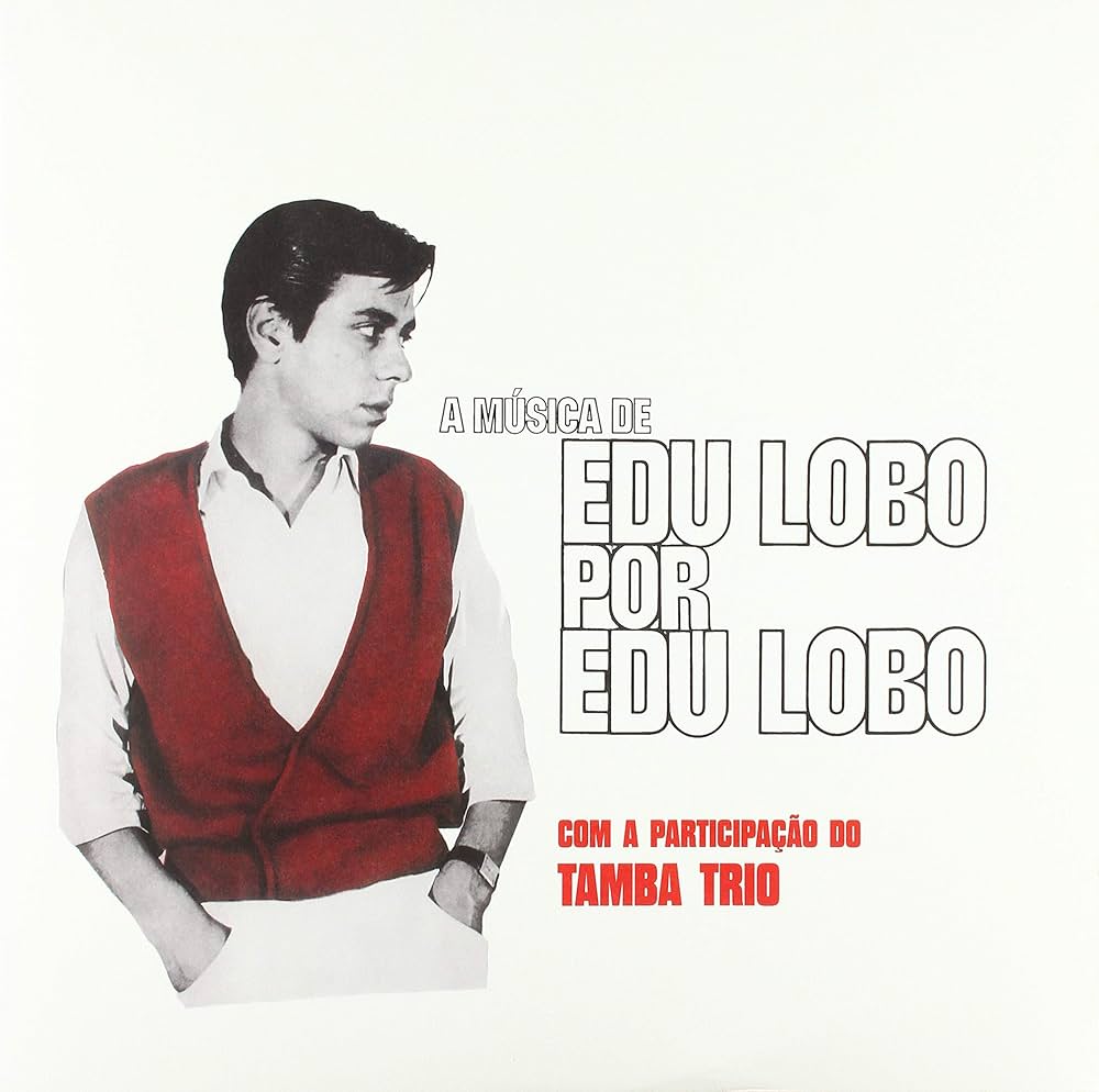 Edu Lobo - A Musica de Edu Lobo Por Edu Lobo