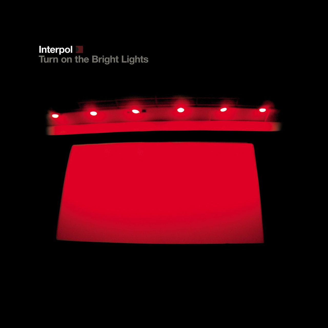 Interpol - Turn On the Bright Lights