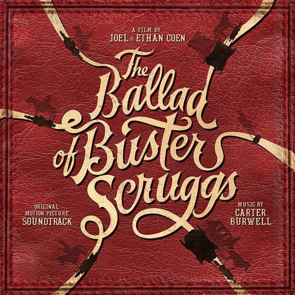 Carter Burwell - The Ballad of Buster Scruggs OST
