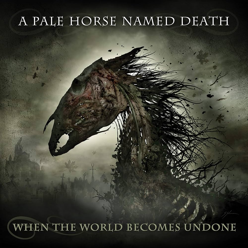 Pale Horse Named Death - When The World Becomes Undone