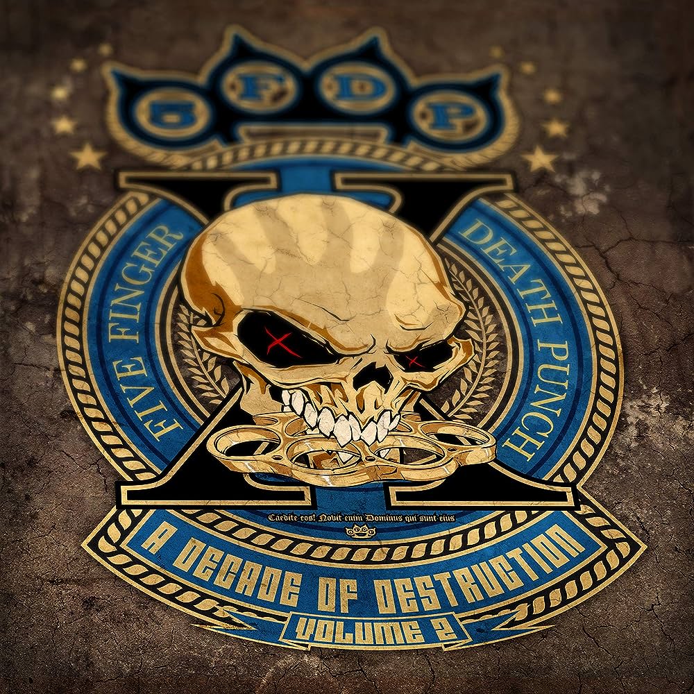 Five Finger Death Punch - A Decade of Destruction Vol 2