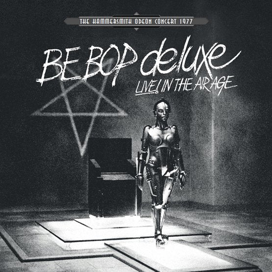 Be Bop Deluxe - Live! in the Air Age (RSD)