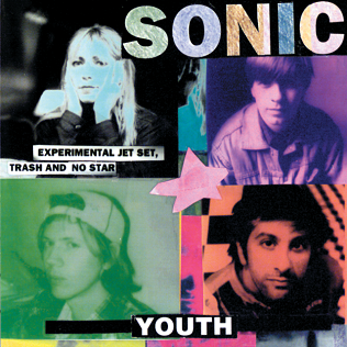 Sonic Youth - Experimental Jet Set, Trash and No Star