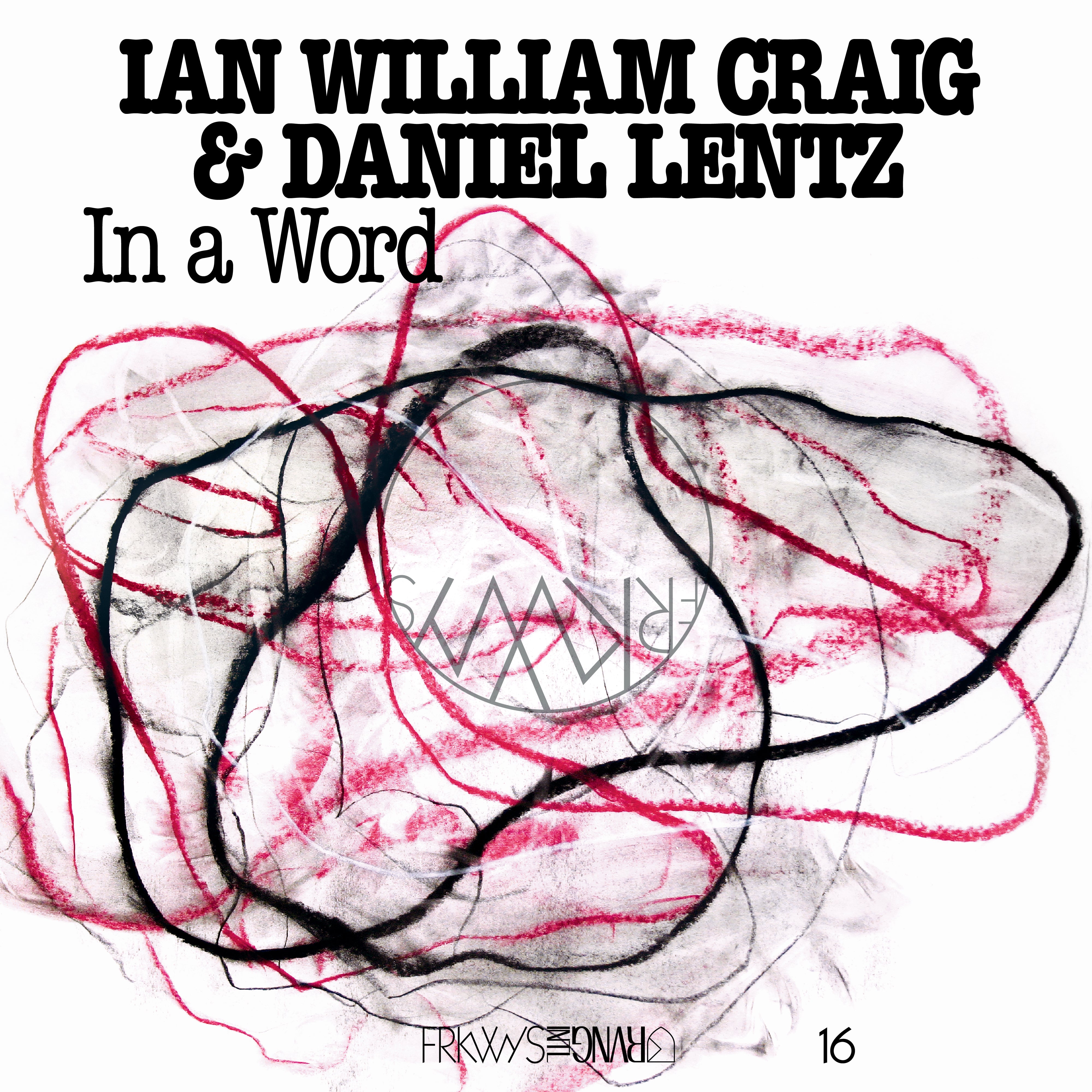 Ian William Craig and Daniel Lentz - In a Word