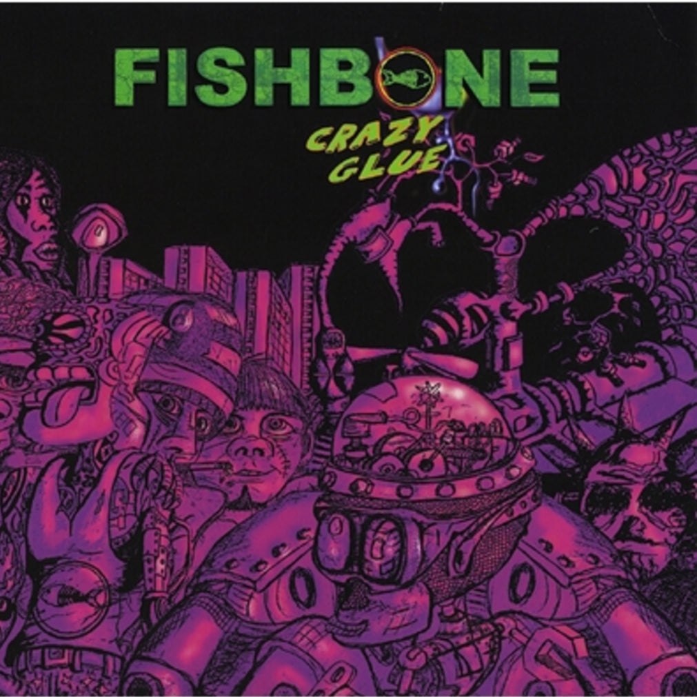 Fishbone - Crazy Glue