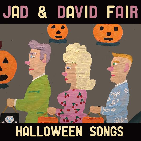 Jad & David Fair - Halloween Songs
