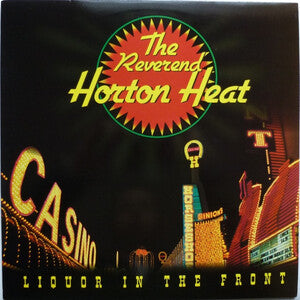 Reverend Horton Heat - Liquor in the Front