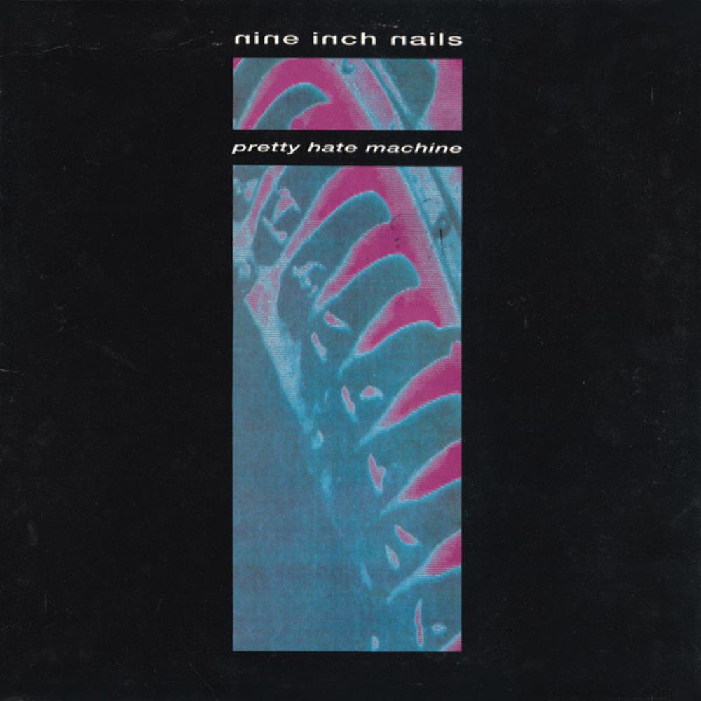 Nine Inch Nails - Pretty Hate Machine