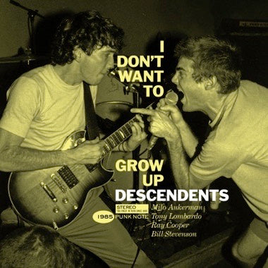 Descendents - I Don’t Wanna Grow Up