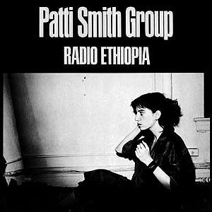 Patti Smith Group - Radio Ethiopia