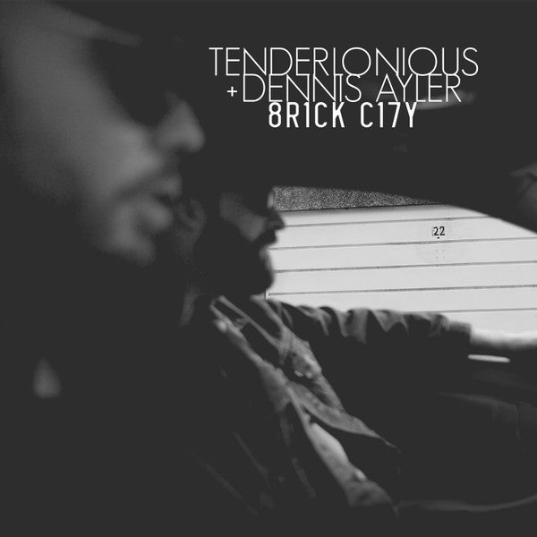 Tenderlonious & Dennis Ayler - 8rick Ci7y
