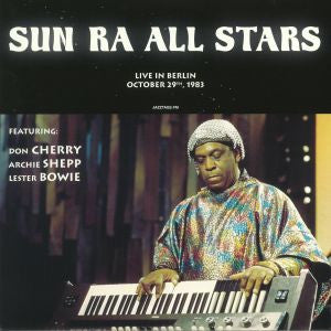 Sun Ra All Stars Featuring: Don Cherry, Archie Shepp, Lester Bowie - Live In Berlin October 29th, 1983