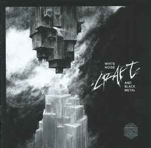 Craft - White Noise and Bl;ack Metal