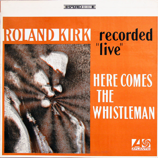 Roland Kirk - Here Comes the Whistleman