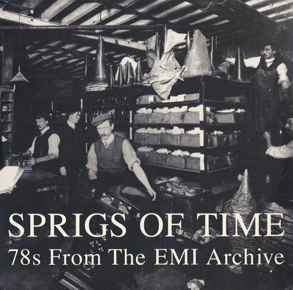 V/A - Sprigs Of Time: 78s From The EMI Archive