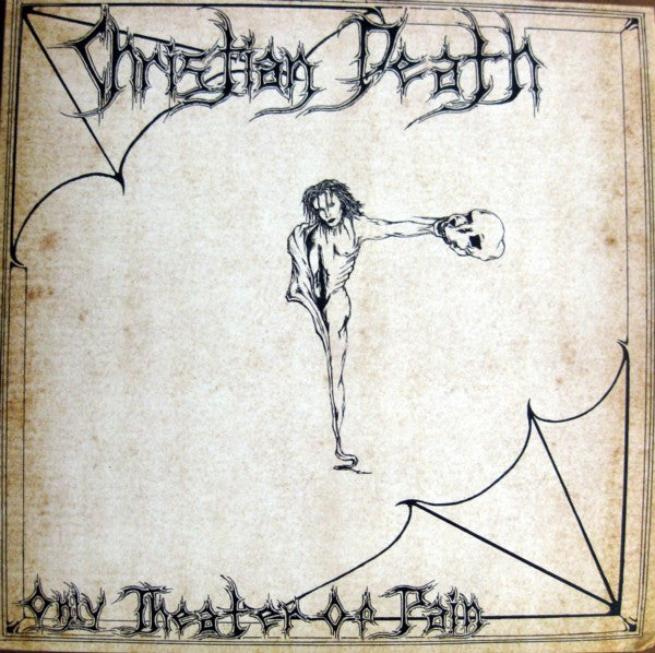 Christian Death - Only Theater of pain