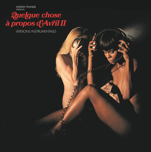 Adrian Younge - Quelque Chose À Propos D'Avril II Versions Instrumentales