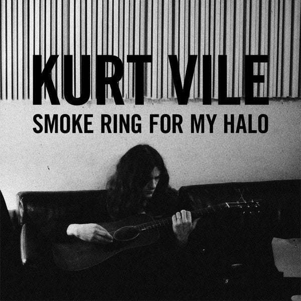 Kurt Vile - Smoke Ring for my Halo