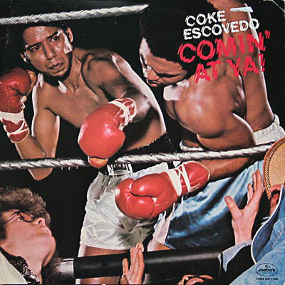 Coke Escovedo - Comin at Ya!
