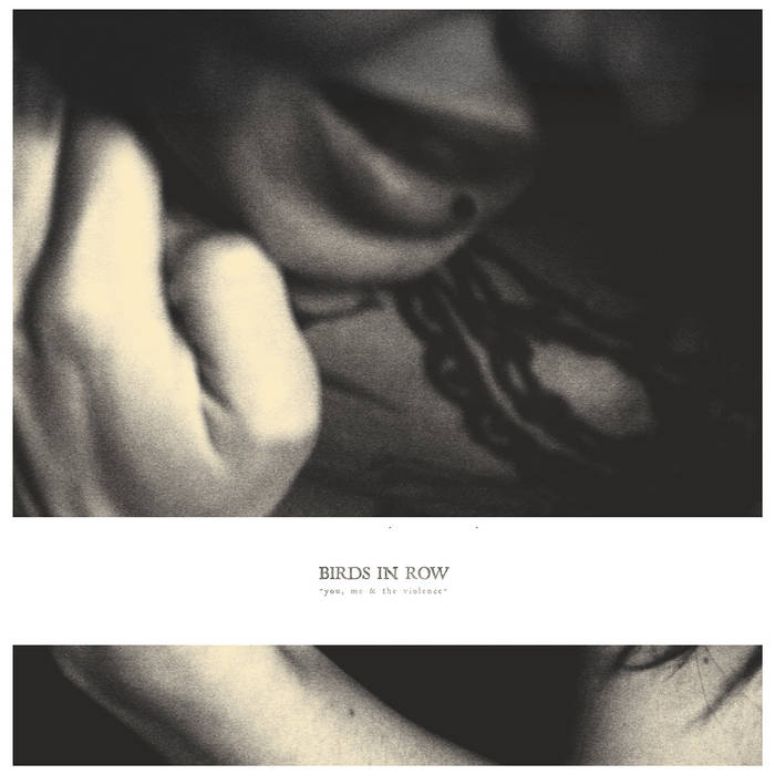 BIrds in Row - You, Me & the Violence