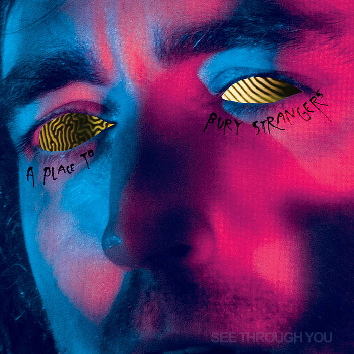A Place to Bury Strangers