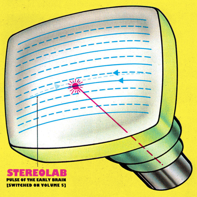 Stereolab - Pulse of the Early Brain (Switched On Vol. 5)