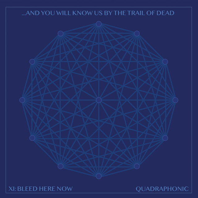 And You Will Know Us By The Trail of Dead - XI: Bleed Here Now
