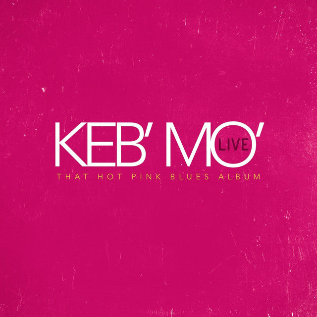 Keb' Mo' – Live - That Hot Pink Blues Album