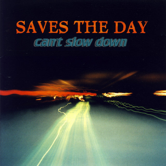 Saves the Day - Can't Slow Down