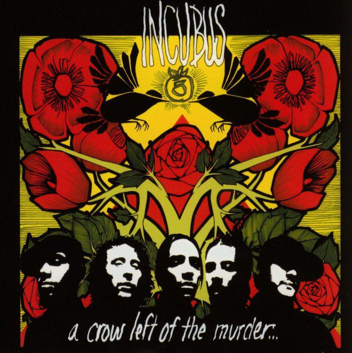 Incubus - A Crow Left Of The Murder