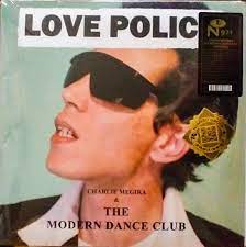 Charlie Megira & The Modern Dance Club - Love Police