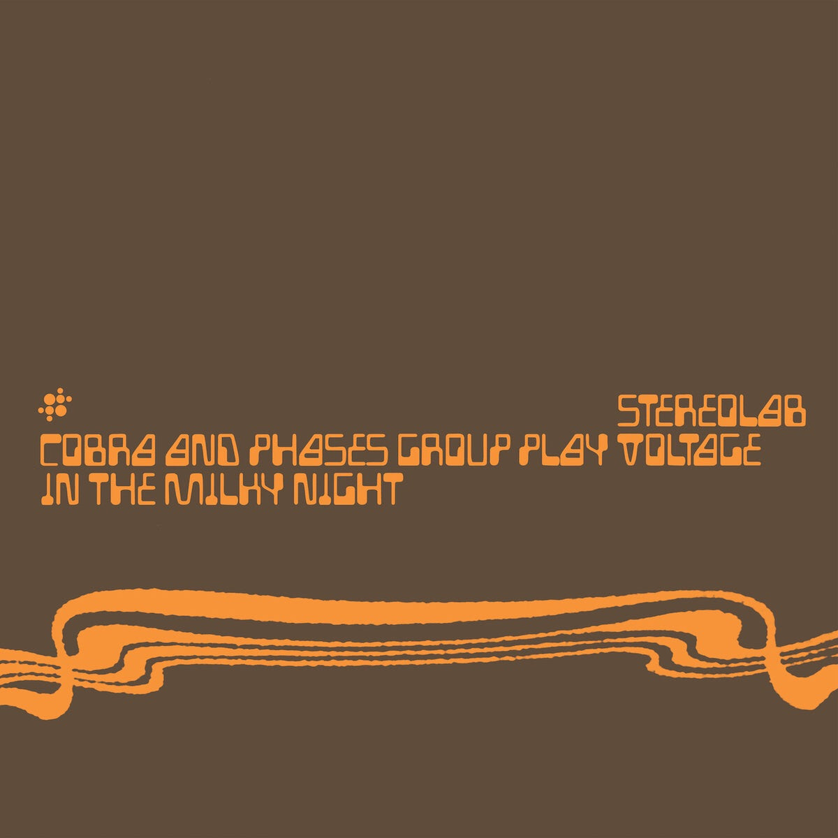 Stereolab - Cobra and Phases Group Play Voltage In the Milky Night