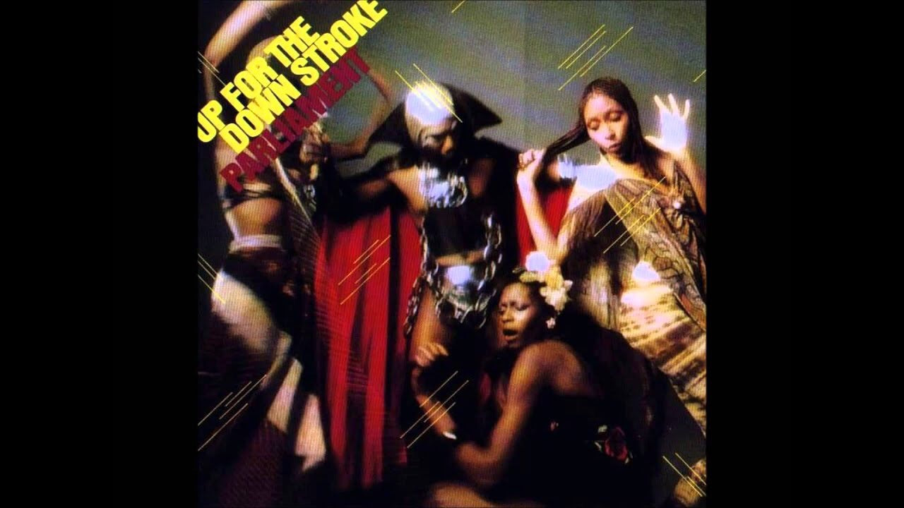 Parliament - Up For the Down Stroke