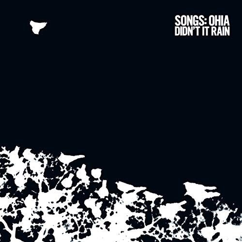 Songs Ohia - Didn’t It Rain