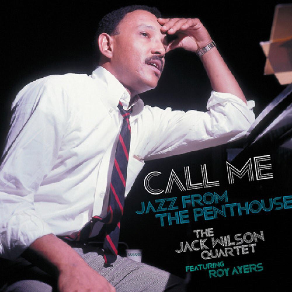Jack Wilson Quartet - Call Me: Jazz From the Penthouse