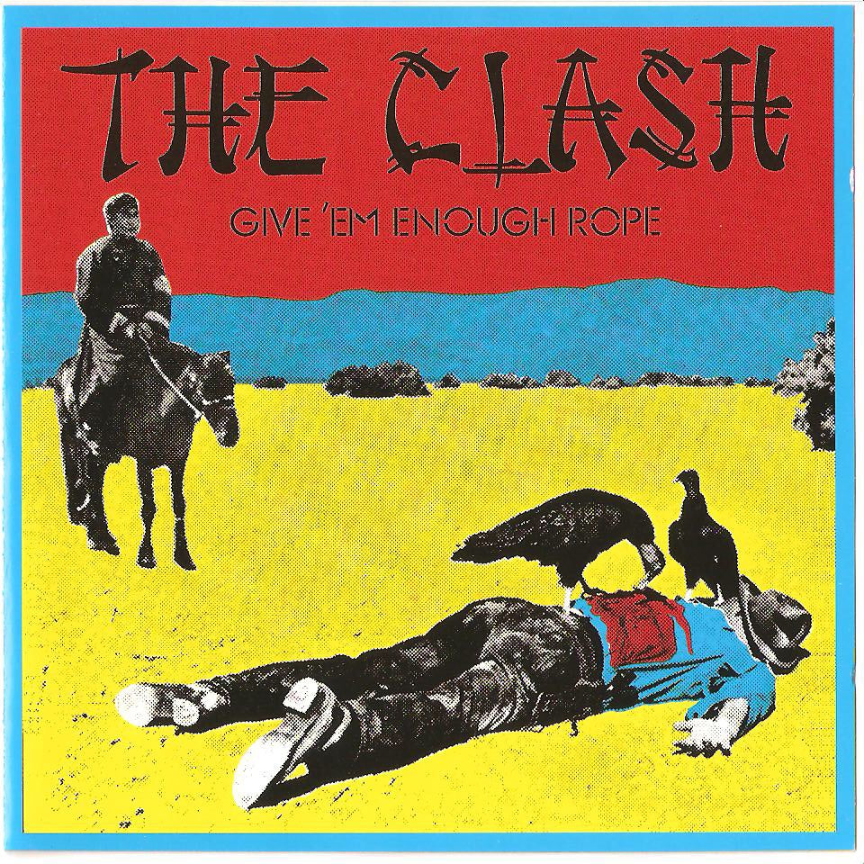 The Clash - Give Em Enough Rope
