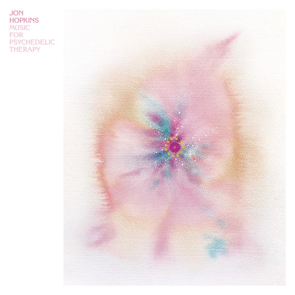 Jon Hopkins - Music for Psychedelic Therapy