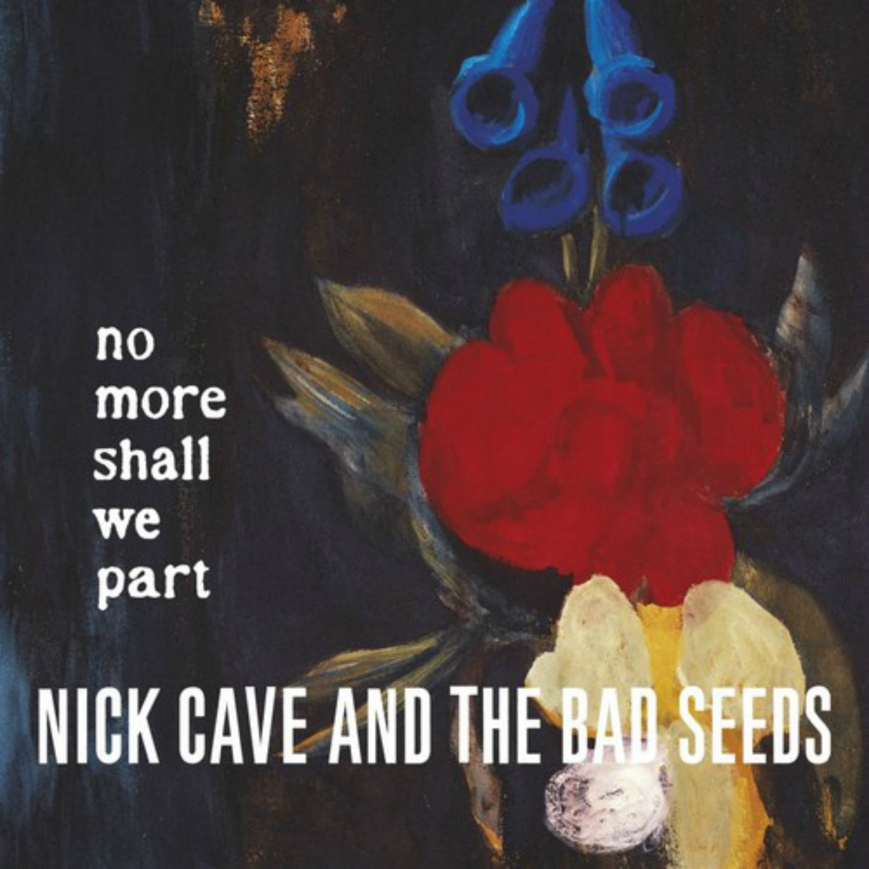 Nick Cave - No More Shall We Part