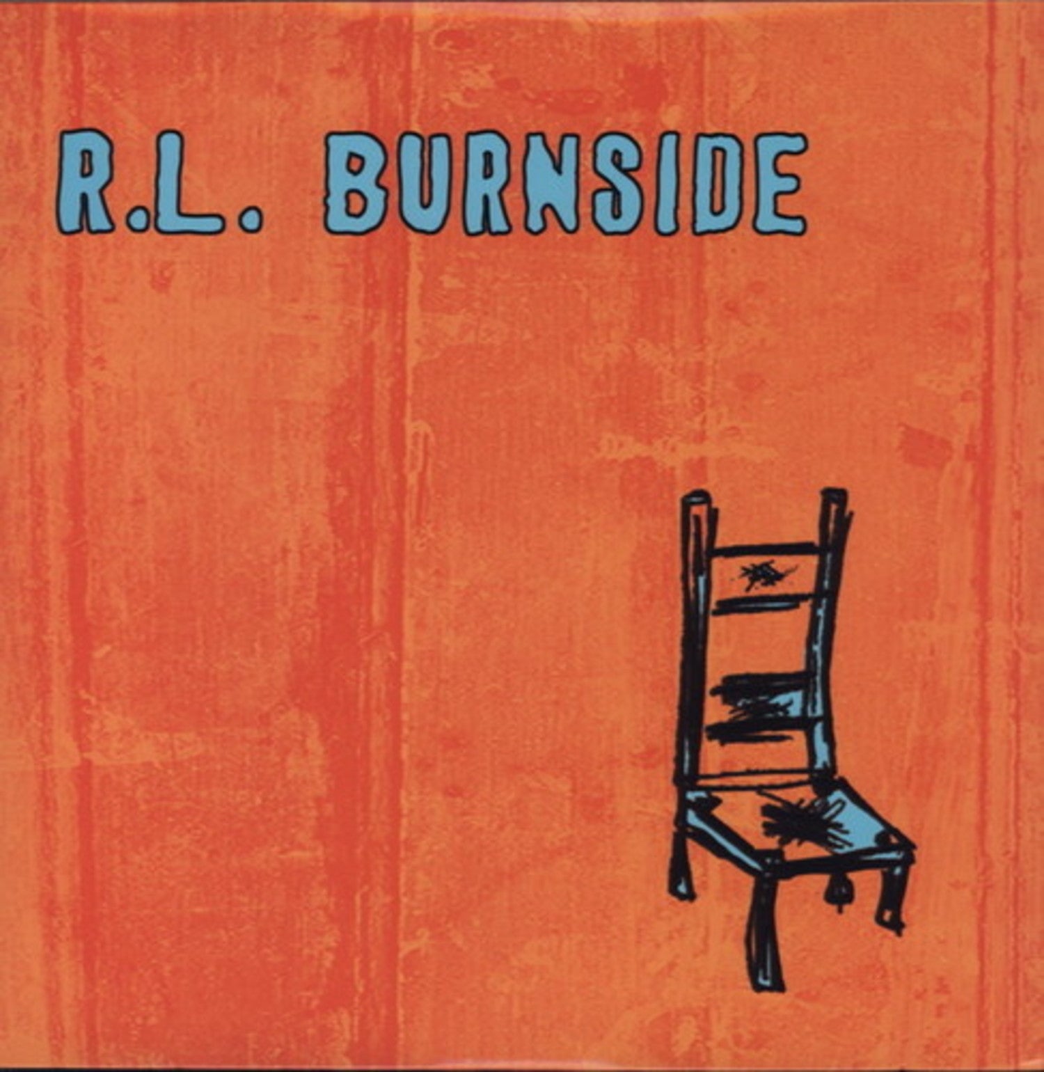 RL Burnside - Wish I Was in Heaven Sitting Down